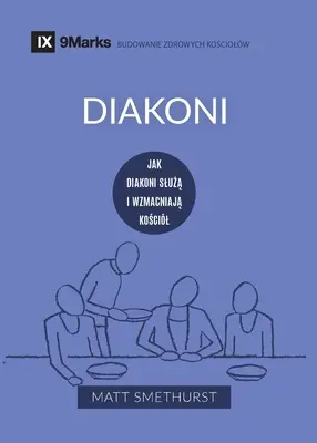 Diakoni (Diakoni) (poľsky): Ako slúžia a posilňujú Cirkev - Diakoni (Deacons) (Polish): How They Serve and Strengthen the Church