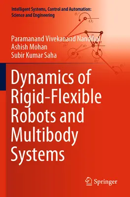 Dynamika tuhých a ohybných robotov a systémov viacerých telies - Dynamics of Rigid-Flexible Robots and Multibody Systems