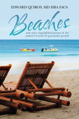 Pláže: A iné nepublikované básne z autorovho karanténneho obdobia Covid-19 - Beaches: And Other Unpublished Poems of the Author's Covid-19 Quarantine Period