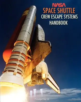 Príručka únikových systémov posádky raketoplánov NASA - NASA Space Shuttle Crew Escape Systems Handbook