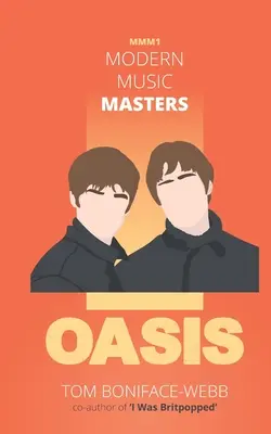 Majstri modernej hudby - Oasis: Takmer všetko, čo ste chceli vedieť o Oasis, a niektoré veci, ktoré ste nevedeli... - Modern Music Masters - Oasis: Almost everything you wanted to know about Oasis, and some stuff you didn't...