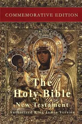 Svätá Biblia: Nový zákon: Nový zákon: Pamätné vydanie - The Holy Bible: New Testament: Commemorative Edition