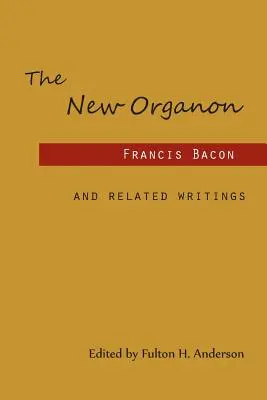 Nový Organon a súvisiace spisy - The New Organon and Related Writings