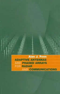 Adaptívne antény a fázové polia pre radary a komunikácie - Adaptive Antennas and Phased Arrays for Radar and Communications