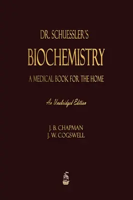 Biochémia Dr. Schuesslera - Dr. Schuessler's Biochemistry