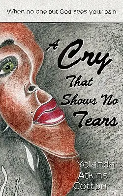 Plač, ktorý nevyvoláva slzy - A Cry That Shows No Tears