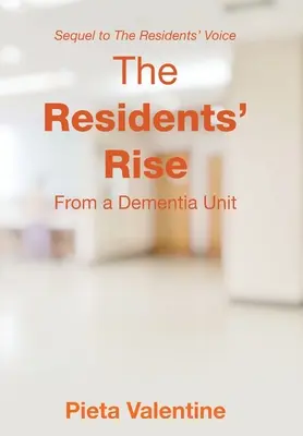 Vzostup obyvateľov: Z oddelenia pre osoby s demenciou - The Residents' Rise: From a Dementia Unit