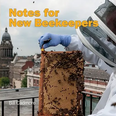 Poznámky pre začínajúcich včelárov - Notes for New Beekeepers
