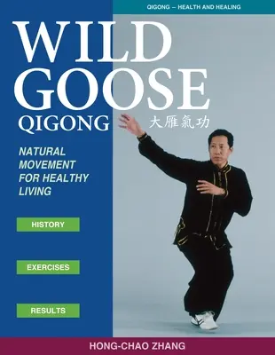 Čchi-kung divokých husí: Prirodzený pohyb pre zdravý život - Wild Goose Qigong: Natural Movement for Healthy Living
