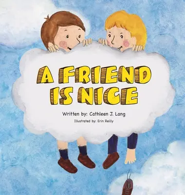 Priateľ je pekný - A Friend Is Nice