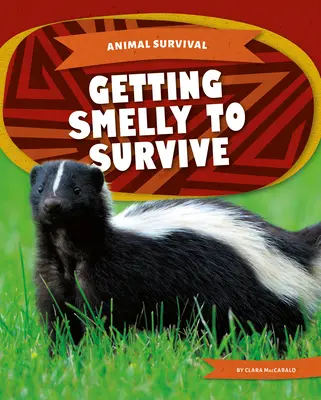 Ako sa dostať k smradu, aby ste prežili - Getting Smelly to Survive