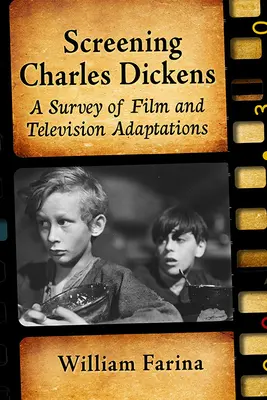 Premietanie Charlesa Dickensa: Prehľad filmových a televíznych adaptácií - Screening Charles Dickens: A Survey of Film and Television Adaptations
