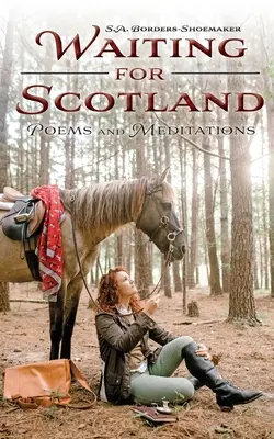 Čakanie na Škótsko: Básne a meditácie - Waiting for Scotland: Poems and Meditations