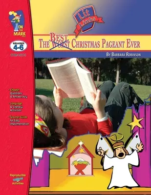 The Best Christmas Pageant Ever, Barbara Robinson Lit Link Grades 4-6 - The Best Christmas Pageant Ever, by Barbara Robinson Lit Link Grades 4-6