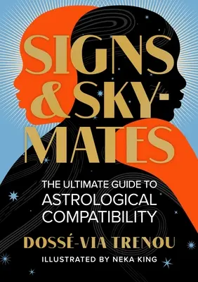 Signs & Skymates: Vychádzajúc z týchto poznatkov, je možné si prečítať, čo je to astrologická kompatibilita: sprievodca astrologickou kompatibilitou - Signs & Skymates: The Ultimate Guide to Astrological Compatibility