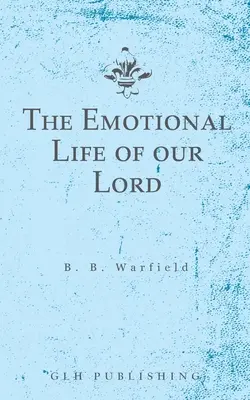 Citový život nášho Pána - The Emotional Life of our Lord