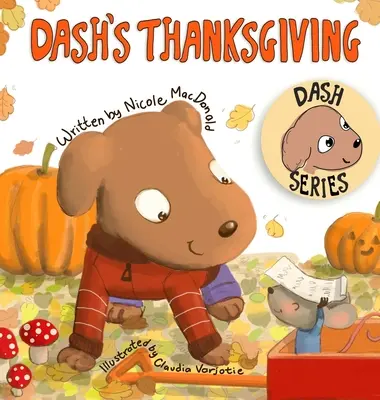 Dashovo vďakyvzdanie: Psí príbeh o vďačnosti a dávaní späť - Dash's Thanksgiving: A Dog's Tale About Appreciation and Giving Back