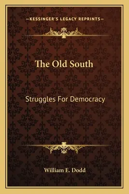 Starý Juh: Boj o demokraciu - The Old South: Struggles for Democracy