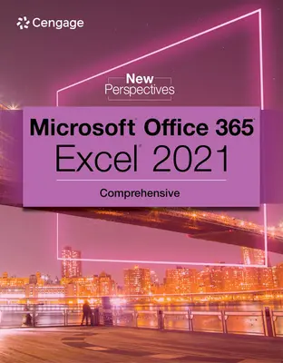 Zbierka Nové perspektívy Microsoft 365 & Excel 2021 Komplexná - New Perspectives Collection, Microsoft 365 & Excel 2021 Comprehensive
