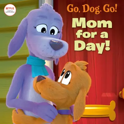 Mama na jeden deň! (Netflix: Go, Dog. Go!) - Mom for a Day! (Netflix: Go, Dog. Go!)