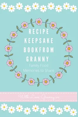 Kniha receptov od babičky - Recipe Keepsake Book From Granny