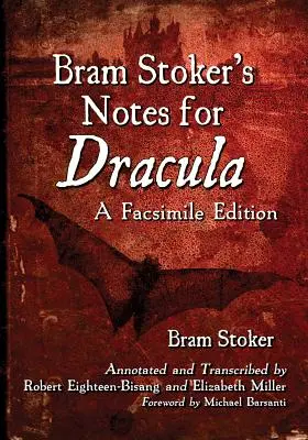 Poznámky Brama Stokera k filmu Dracula: Vydanie faksimile - Bram Stoker's Notes for Dracula: A Facsimile Edition