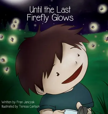 Kým sa rozžiari posledná svetlica - Until the Last Firefly Glows