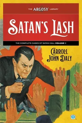 Satanov bič: Vydanie: Kompletné prípady Satana Halla, 1. zväzok - Satan's Lash: The Complete Cases of Satan Hall, Volume 1