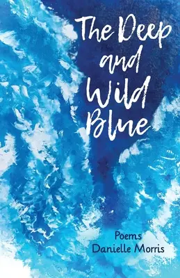 Hlboká a divoká modrá - The Deep and Wild Blue