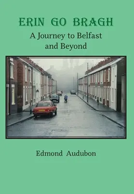 Erin Go Bragh: Cesta do Belfastu a ďalej - Erin Go Bragh: A Journey to Belfast and Beyond