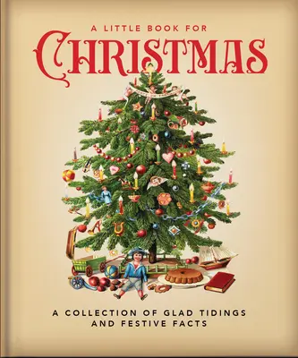 Malá kniha na Vianoce: Zbierka radostných správ a sviatočnej nálady - A Little Book for Christmas: A Collection of Glad Tidings and Festive Cheer