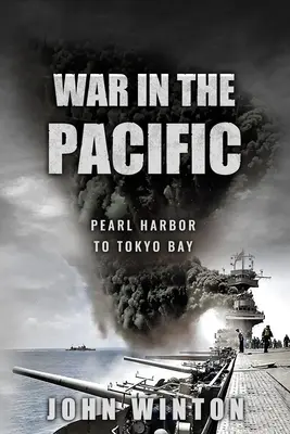 Vojna v Tichomorí: Od Pearl Harboru po Tokijský záliv - War in the Pacific: Pearl Harbor to Tokyo Bay