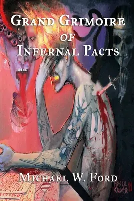 Veľký grimoár pekelných paktov: Goetická teurgia - Grand Grimoire of Infernal Pacts: Goetic Theurgy