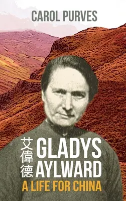 Gladys Aylward: Gladys Aylwardová: Život pre Čínu - Gladys Aylward: A Life for China