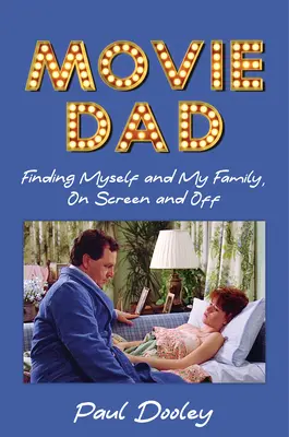 Filmový otec: Hľadanie seba a svojej rodiny na plátne i mimo neho - Movie Dad: Finding Myself and My Family, on Screen and Off