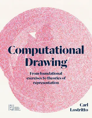 Výpočtová kresba: Od základných cvičení k teóriám zobrazovania - Computational Drawing: From Foundational Exercises to Theories of Representation
