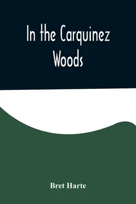 V Carquinezských lesoch - In the Carquinez Woods
