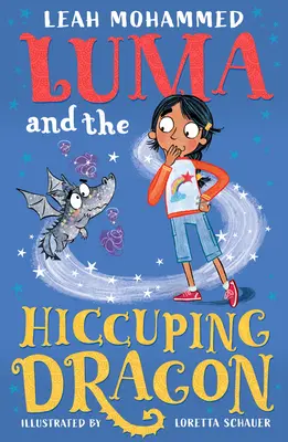 Luma a štikútajúci drak: Hrejivé príbehy o kúzlach, zlomyseľnosti a drakoch - Luma and the Hiccuping Dragon: Heart-Warming Stories of Magic, Mischief and Dragons