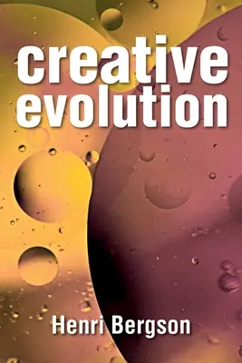 Tvorivá evolúcia - Creative Evolution
