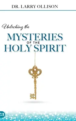 Odhaľovanie tajomstiev Ducha Svätého - Unlocking the Mysteries of the Holy Spirit
