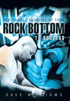 Ako sa dostať z úplného dna k úspechu - How to Pull Yourself up from Rock Bottom to Success