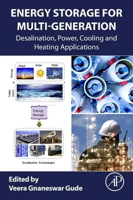 Skladovanie energie pre multigeneráciu: Odsoľovanie, napájanie, chladenie a vykurovanie - Energy Storage for Multigeneration: Desalination, Power, Cooling and Heating Applications