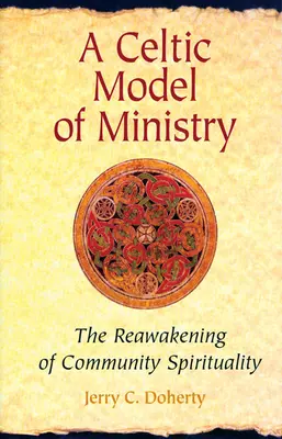 Keltský model služby: Prebúdzanie spirituality spoločenstva - A Celtic Model of Ministry: The Reawakening of Community Spirituality
