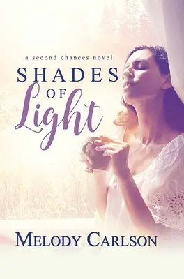 Odtiene svetla: Román Druhá šanca - Shades of Light: A Second Chances Novel