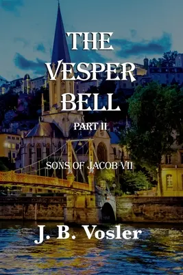 Večernica, časť II - Jakubovi synovia - The Vesper Bell, Part II-The Sons Of Jacob