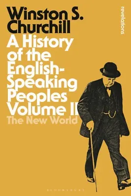 Dejiny anglicky hovoriacich národov II. diel: Nový svet - A History of the English-Speaking Peoples Volume II: The New World