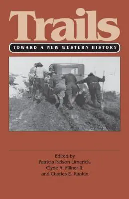 Cesty (PB): K novým dejinám Západu - Trails (PB): Toward a New Western History