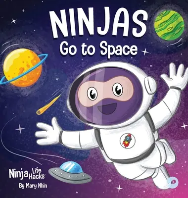 Nindžovia idú do vesmíru: rýmovaná detská kniha o skúmaní vesmíru - Ninjas Go to Space: A Rhyming Children's Book About Space Exploration