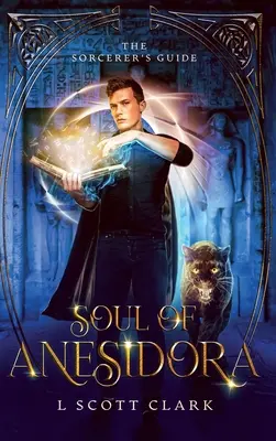Duša Anesidora: Čarodejnícka príručka - Soul of Anesidora: The Sorcerer's Guide