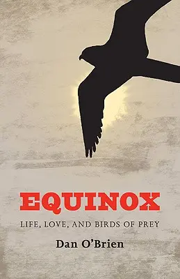 Rovnodennosť: Život, láska a dravé vtáky - Equinox: Life, Love, and Birds of Prey